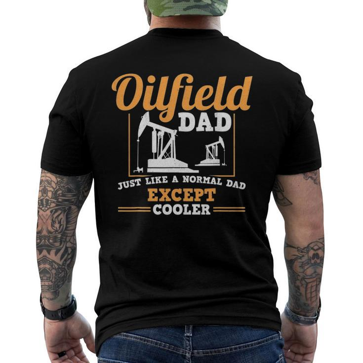 Mens Oilfield Dad Roughneck Oil Rig Father Oilfield Worker Men's Back Print T-shirt
