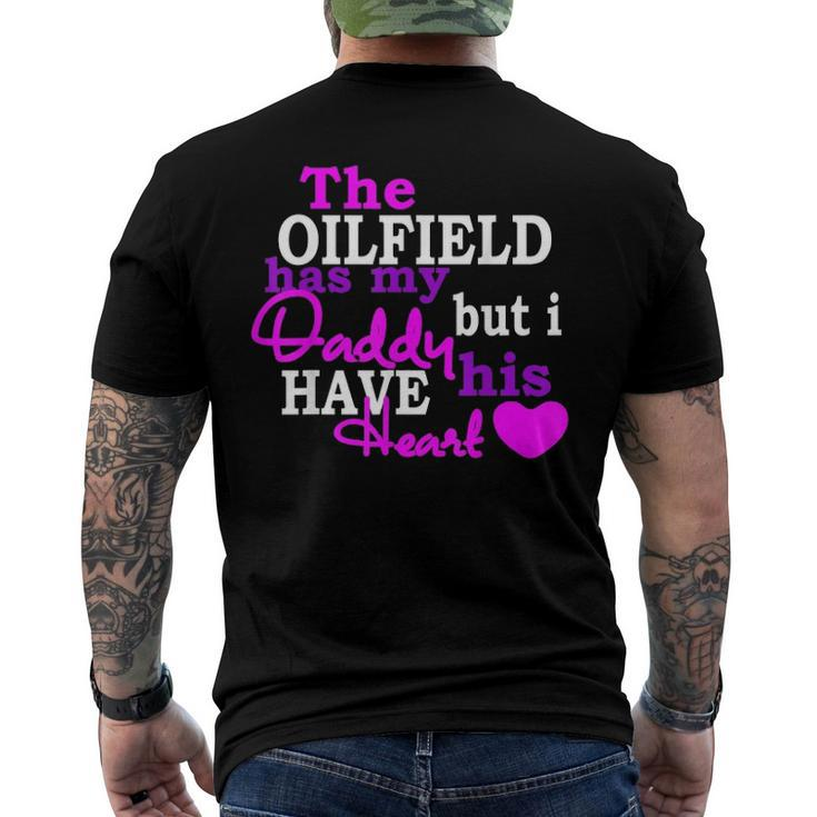 The Oilfield Has My Daddy But I Have His Heart Men's Back Print T-shirt