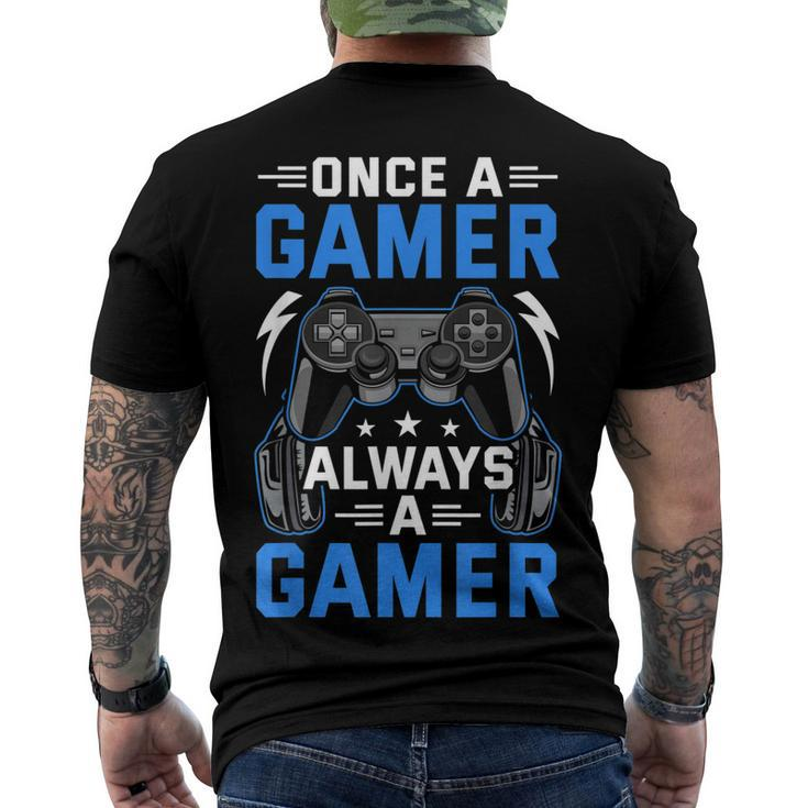 Once A Gamer Always A Gamer Video Gamer Gaming Men's T-shirt Back Print