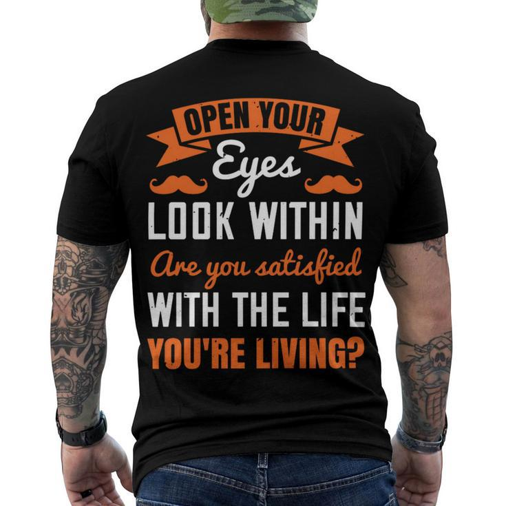Open Your Eyes Look Within Are You Satisfied With The Life Youre Living Papa T-Shirt Fathers Day Gift Men's Crewneck Short Sleeve Back Print T-shirt