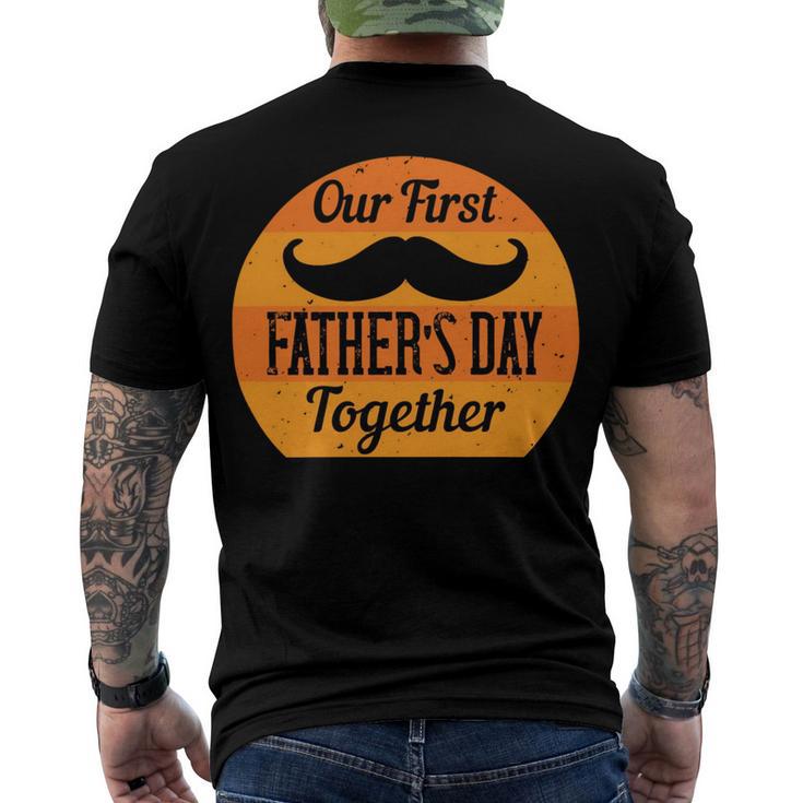 Our First Fathers Day Together Men's Crewneck Short Sleeve Back Print T-shirt