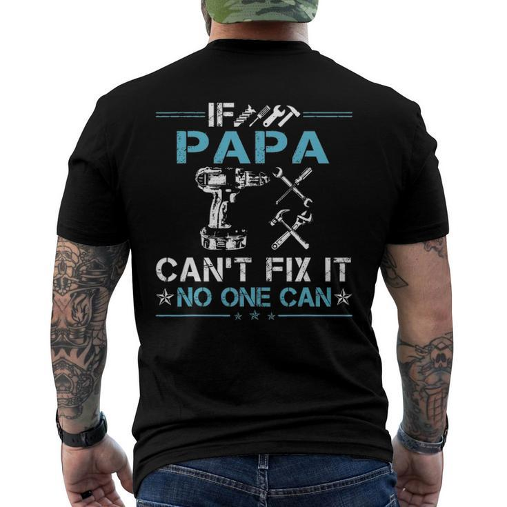 If Papa Cant Fix It No One Can Fathers Day Men's Back Print T-shirt