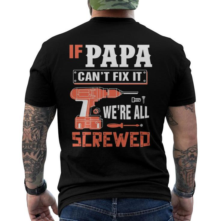 If Papa Cant Fix It Were All Screwed Essential Men's Back Print T-shirt