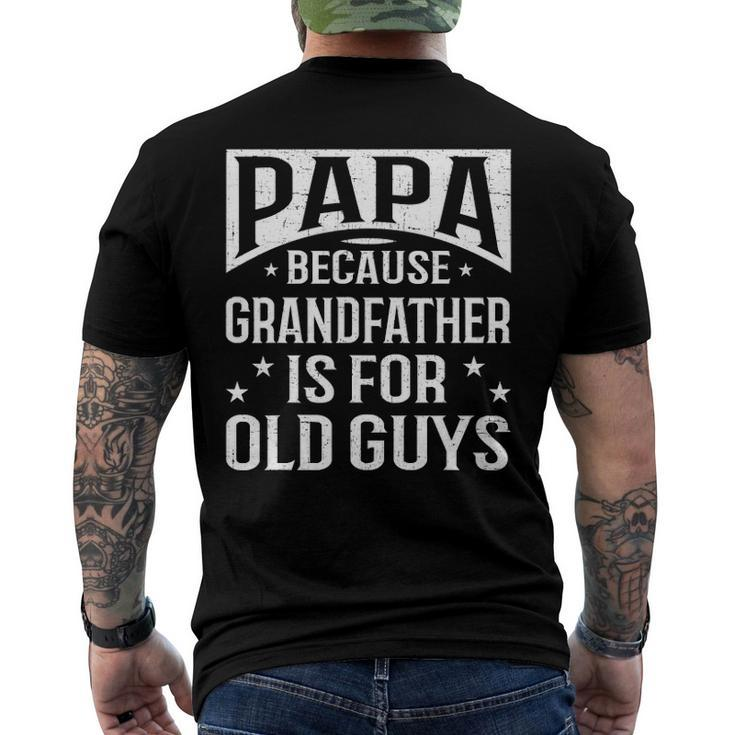 Papa Because Grandfather Fathers Day Dad Men's Back Print T-shirt