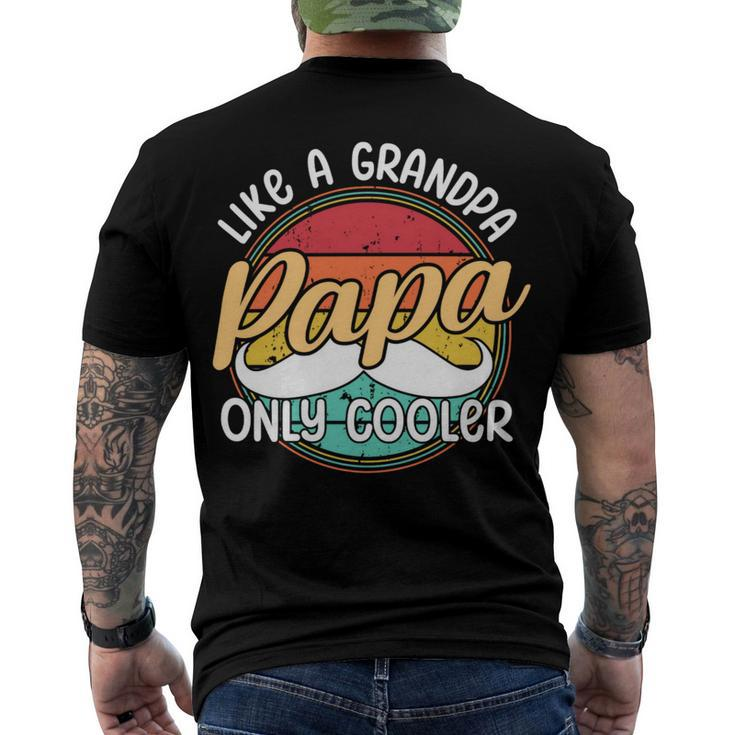 Papa Like A Grandpa Only Cooler Funny Quote For Fathers Day Men's Crewneck Short Sleeve Back Print T-shirt