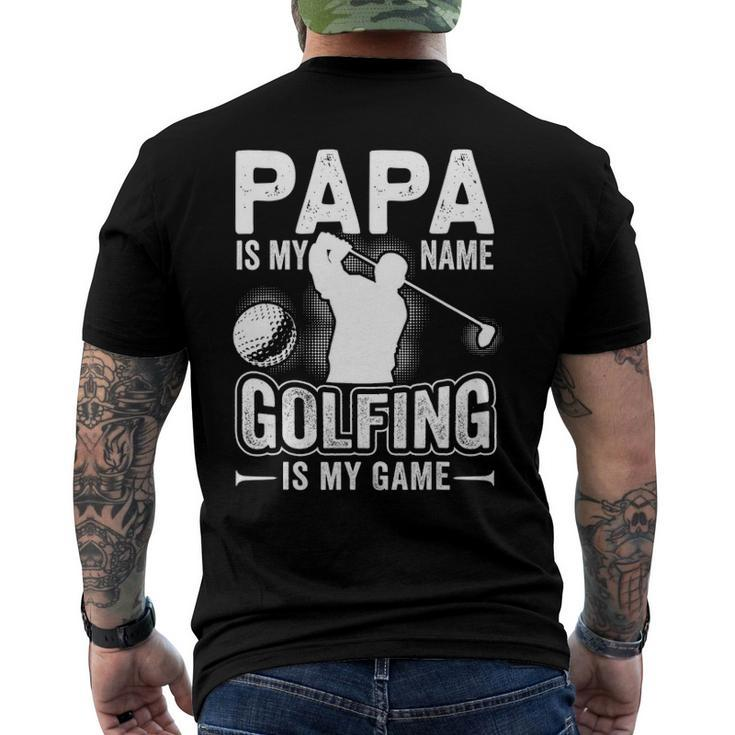 Papa Is My Name Golfing Is My Game Golf Men's Back Print T-shirt