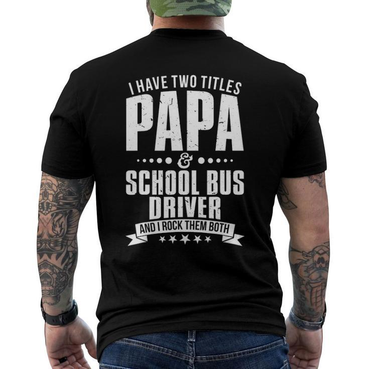 Im Papa And School Bus Driver Mens Men's Back Print T-shirt