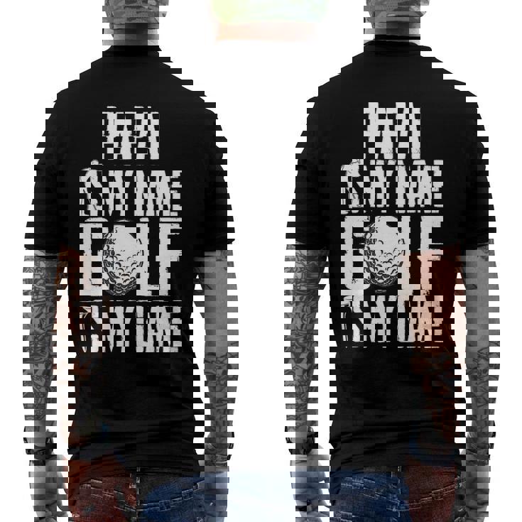 Papai Is My Name Golf Is My Game Love Golfing Men's Back Print T-shirt