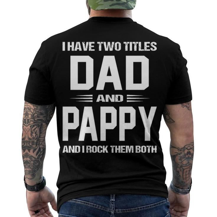 Pappy Grandpa I Have Two Titles Dad And Pappy Men's T-Shirt Back Print