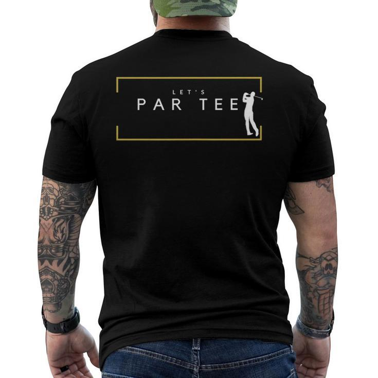 Lets Par Tee - Golfing Partee For Golf Lovers Men's Back Print T-shirt