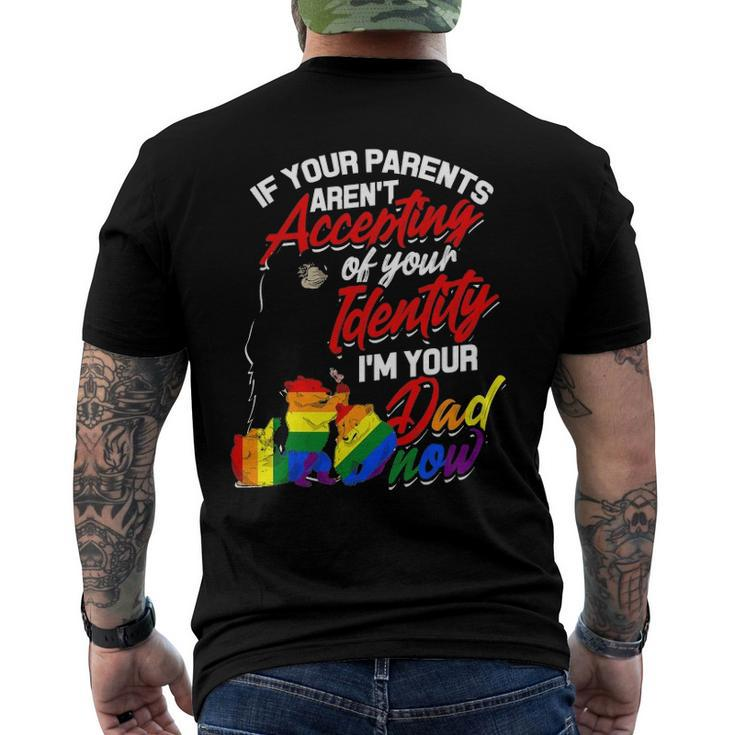 If Your Parents Arent Accepting Im Your Dad Now Lgbtq Hugs Men's Back Print T-shirt