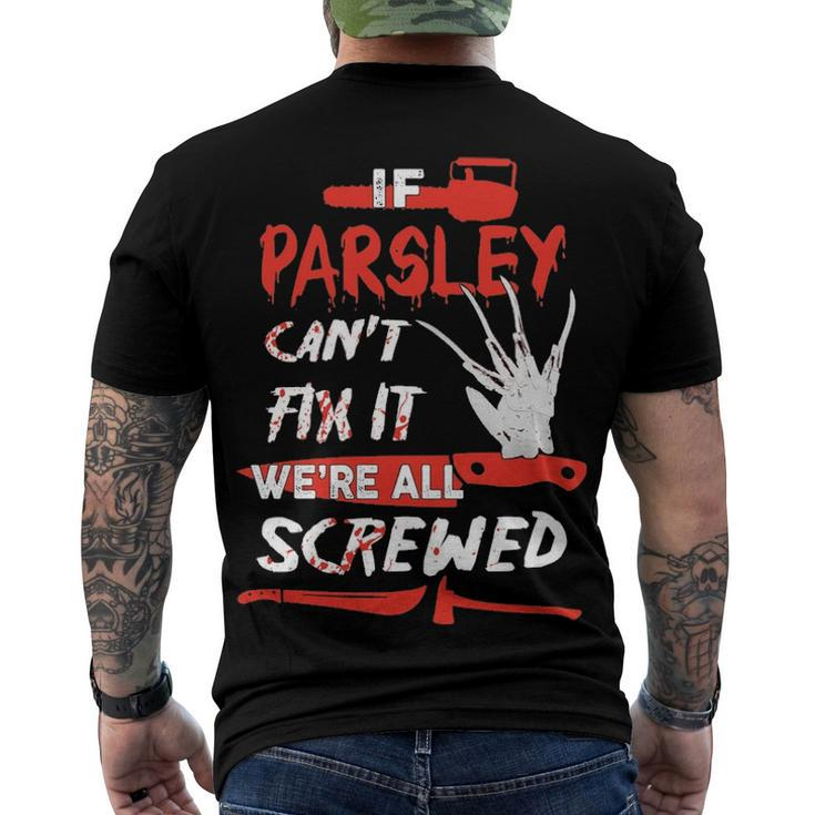 Parsley Name Halloween Horror If Parsley Cant Fix It Were All Screwed Men's T-Shirt Back Print