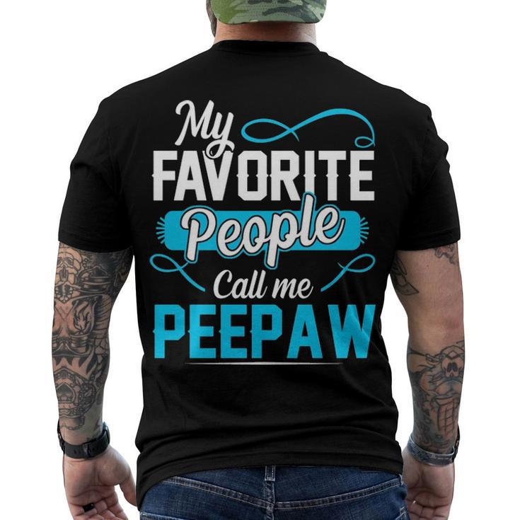 Peepaw Grandpa My Favorite People Call Me Peepaw Men's T-Shirt Back Print