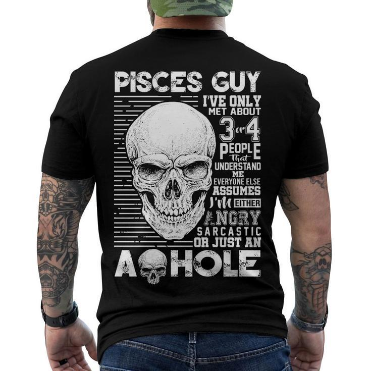Pisces Guy Birthday Pisces Guy Ive Only Met About 3 Or 4 People Men's T-Shirt Back Print