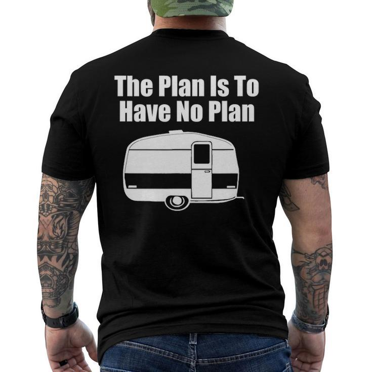 The Plan Is To Have No Plan Camping Men's Back Print T-shirt
