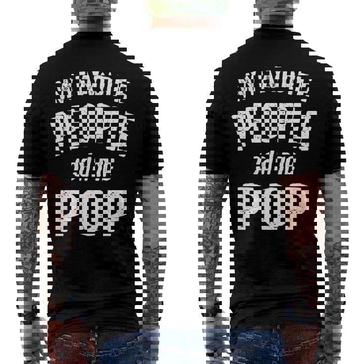 Pop Grandpa My Favorite People Call Me Pop Men's T-Shirt Back Print