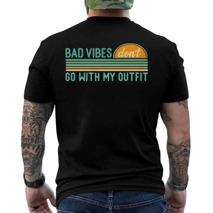 Positive Thinking Quote Bad Vibes Dont Go With My Outfit Men's Back Print T-shirt
