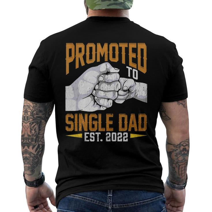 Mens Promoted To Single Dad Est 2022 Fathers Day New Single Dad Men's Back Print T-shirt
