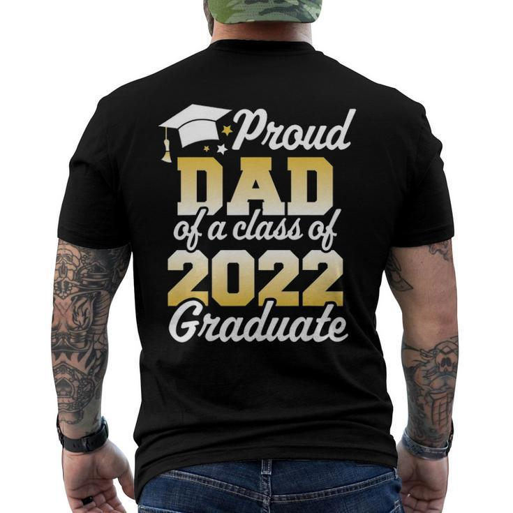 Proud Dad Of A Class Of 2022 Graduate Father Senior Family Men's Back Print T-shirt