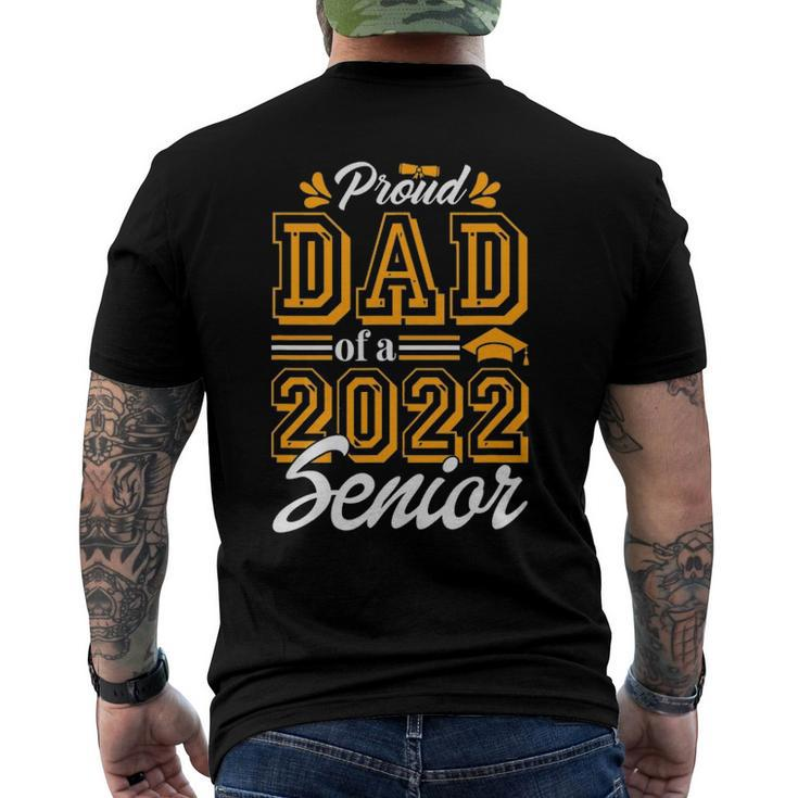 Proud Dad Of A Class Of 2022 Graduate Senior 2022 Daddy Men's Back Print T-shirt
