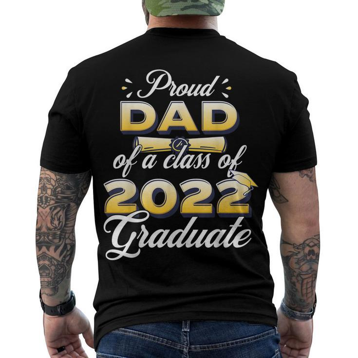Proud Dad Of Class Of 2022 Senior Graduate Dad Men's Back Print T-shirt