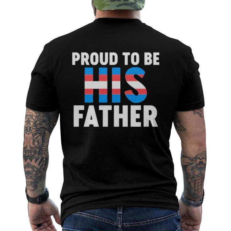 Proud To Be His Father Gender Identity Transgender Men's Back Print T-shirt
