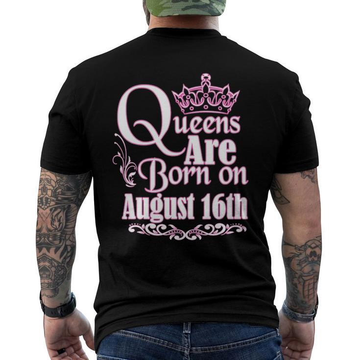 Queens Are Born On August 16Th Birthday Men's Back Print T-shirt