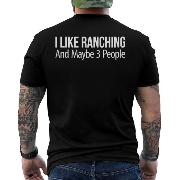 I Like Ranching And Maybe 3 People Men's Back Print T-shirt
