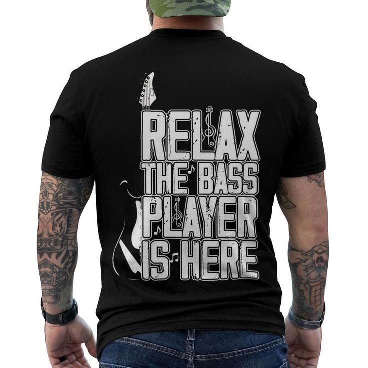 Relax The Bass Player Is Herebass Player Funny Gift Bass Guitar Men's Crewneck Short Sleeve Back Print T-shirt