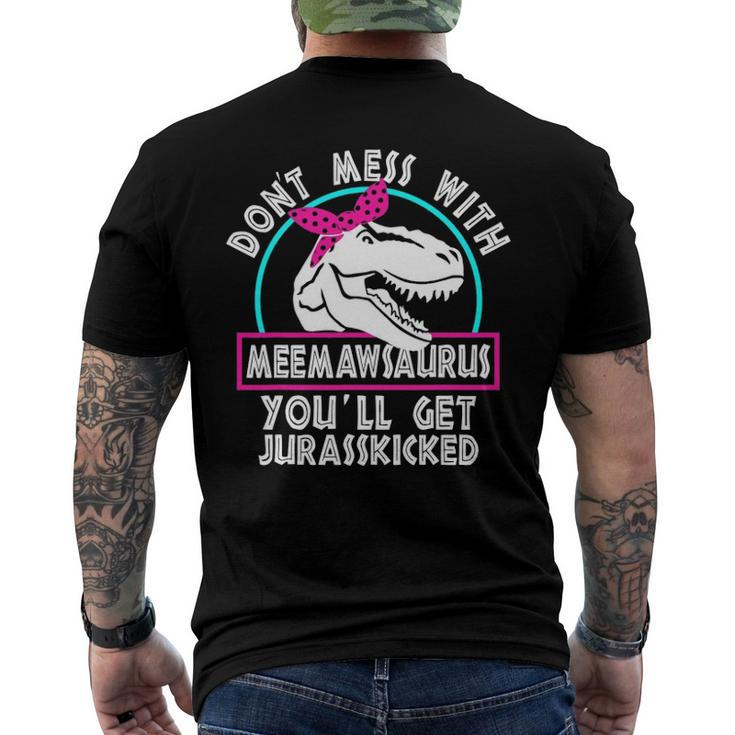 Retro Dont Mess With Meemawsaurus Youll Get Jurasskicked Men's Back Print T-shirt
