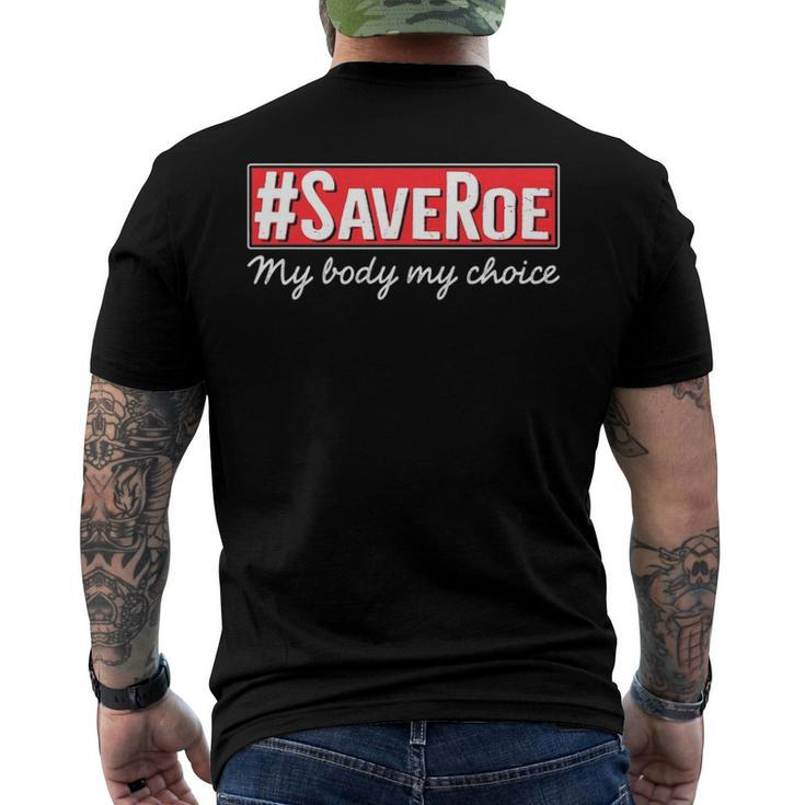 Saveroe Hashtag Save Roe Vs Wade Feminist Choice Protest Men's Back Print T-shirt