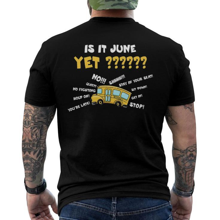 School Bus Driver Is It June Yet Men's Back Print T-shirt