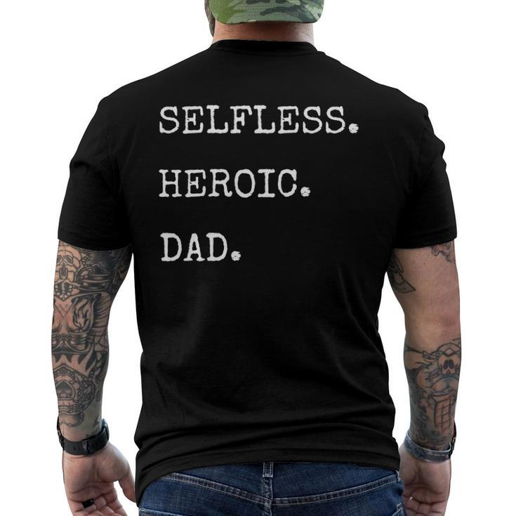 Selfless Heroic Dad Fathers Day Men's Back Print T-shirt