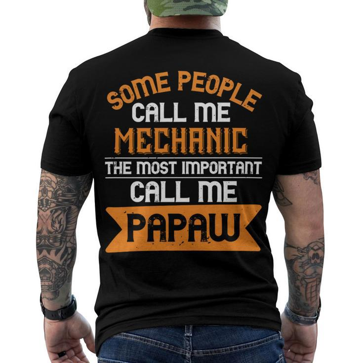 Some People Call Me Mechanic The Most Importent Papa T-Shirt Fathers Day Gift Men's Crewneck Short Sleeve Back Print T-shirt