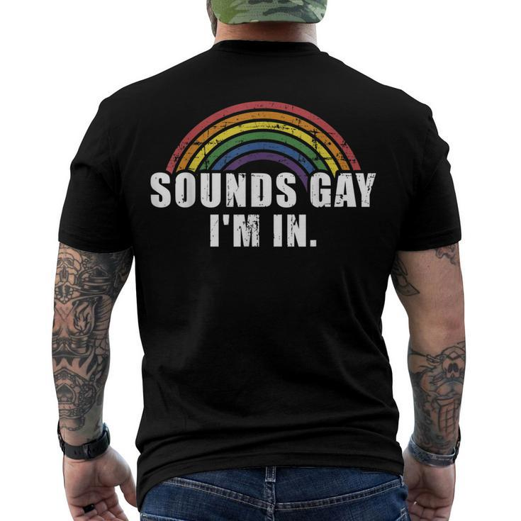 Sounds Gay Im In With Rainbow Flag For Pride Month Men's T-shirt Back Print