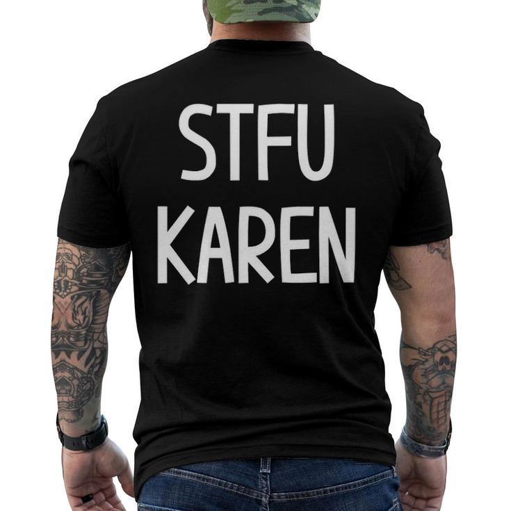Stfu Karen Joke Sarcastic Family Men's Back Print T-shirt