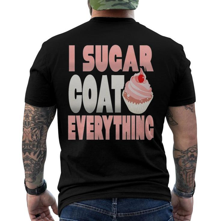 I Sugar Coat Everything Baker Cupcake Men's Back Print T-shirt