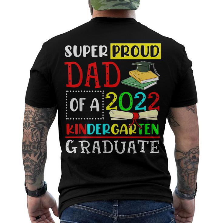Super Proud Dad Of A Class Of 2022 Kindergarten Graduate Men's Back Print T-shirt