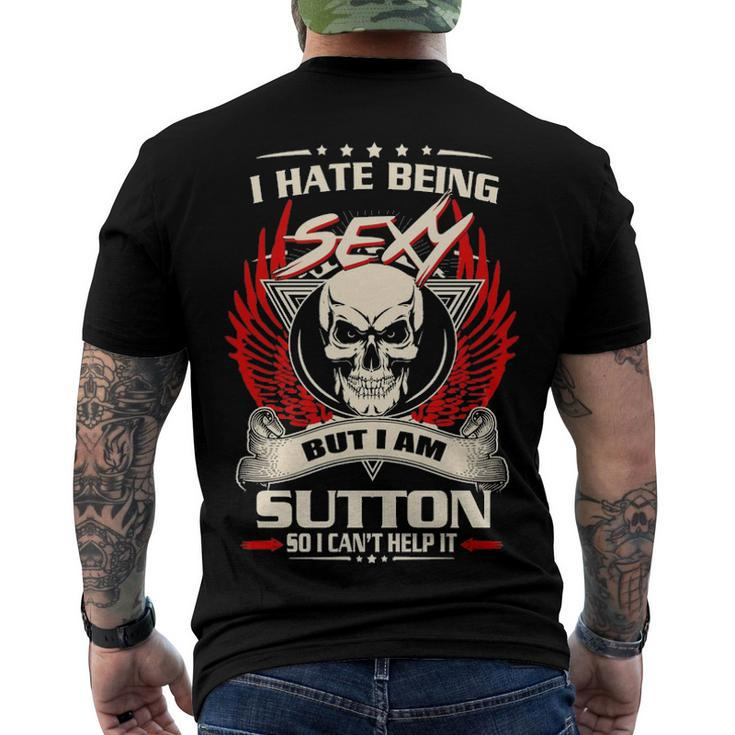 Sutton Name I Hate Being Sexy But I Am Sutton Men's T-Shirt Back Print