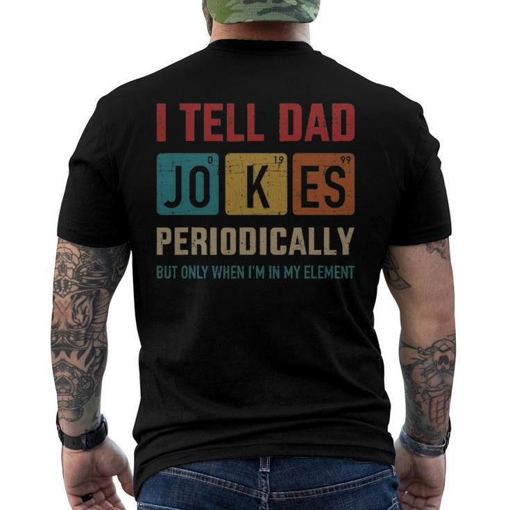 Mens I Tell Dad Jokes Periodically Element Vintage Fathers Day Men's Back Print T-shirt