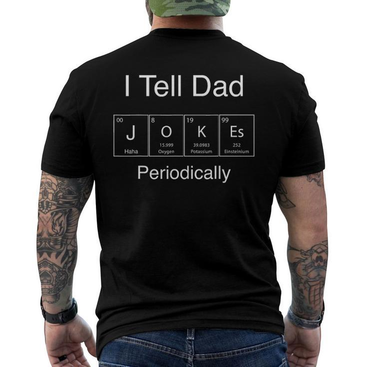 I Tell Dad Jokes Periodically - Science Men's Back Print T-shirt