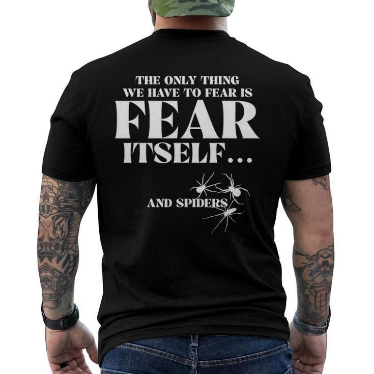 The Only Thing We Have To Fear Is Fear Itself Spider Men's Back Print T-shirt