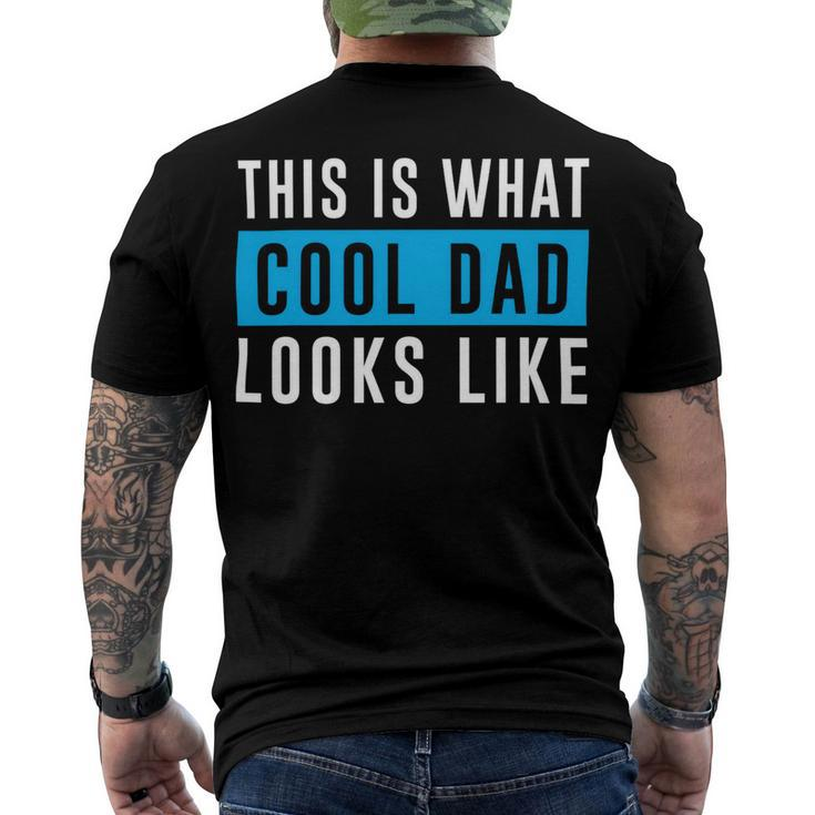 This Is What Cool Dad Looks Like Fathers Day T Shirts Men's Crewneck Short Sleeve Back Print T-shirt