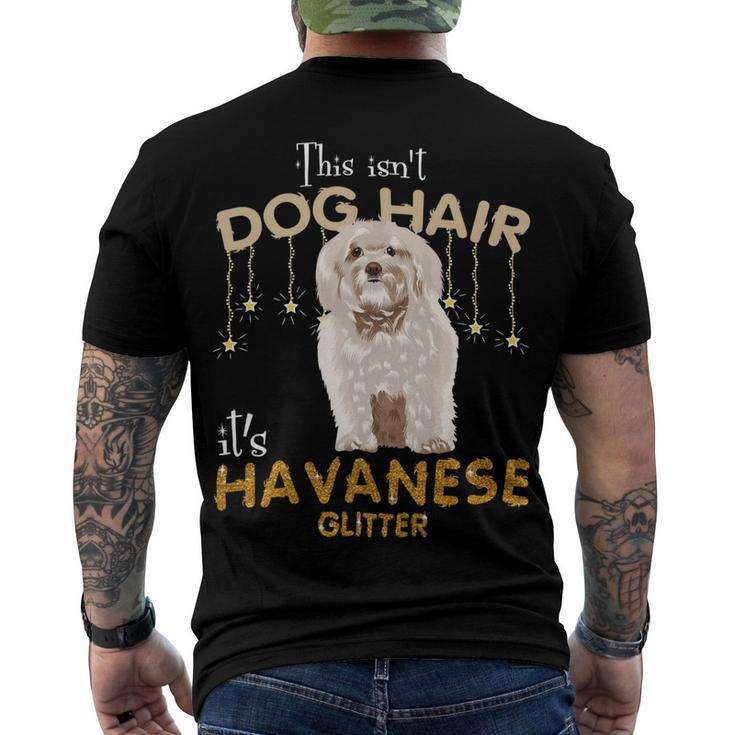 This Isnt Dog Hair Its Havanese Glitter Men's Crewneck Short Sleeve Back Print T-shirt