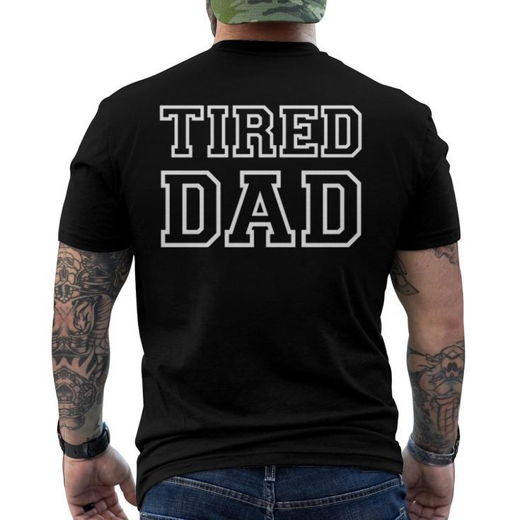 Tired Dad Life Fathers Day Men's Back Print T-shirt