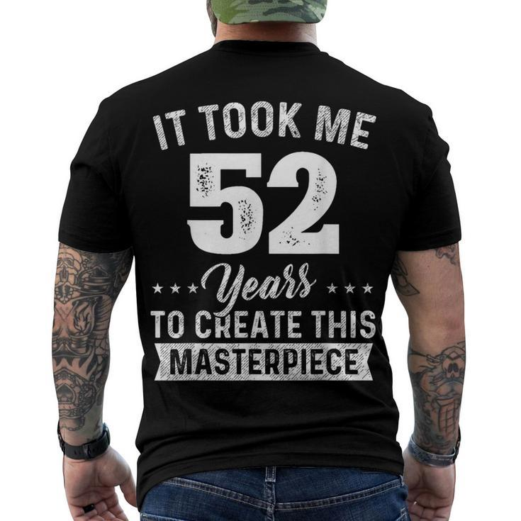 It Took Me 52 Years Masterpiece 52Nd Birthday 52 Years Old Men's T-shirt Back Print