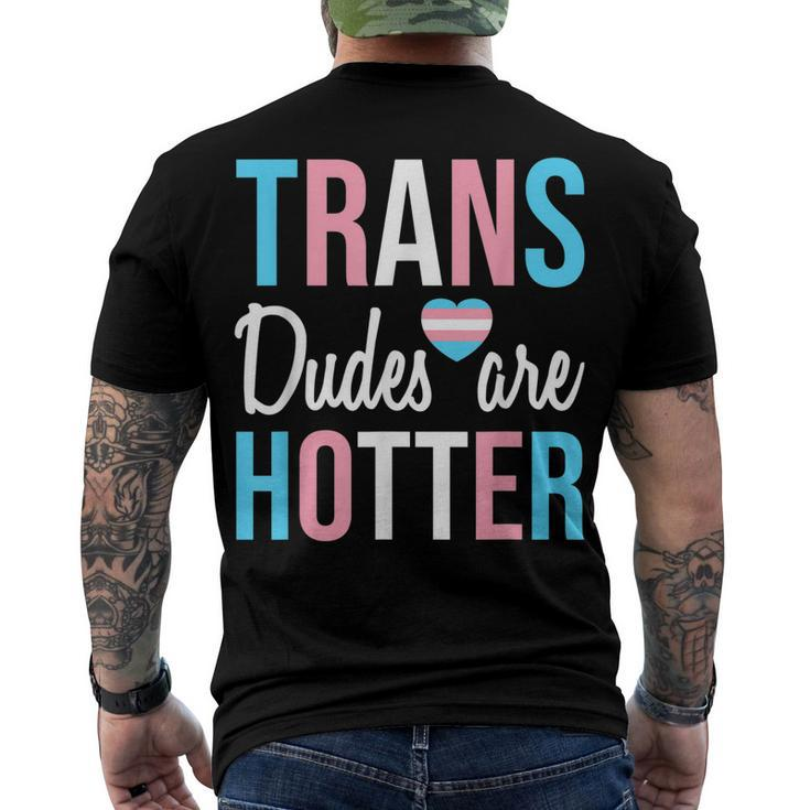 Trans Dudes Are Hotter Transgender Gay Pride Month V2 Men's T-shirt Back Print