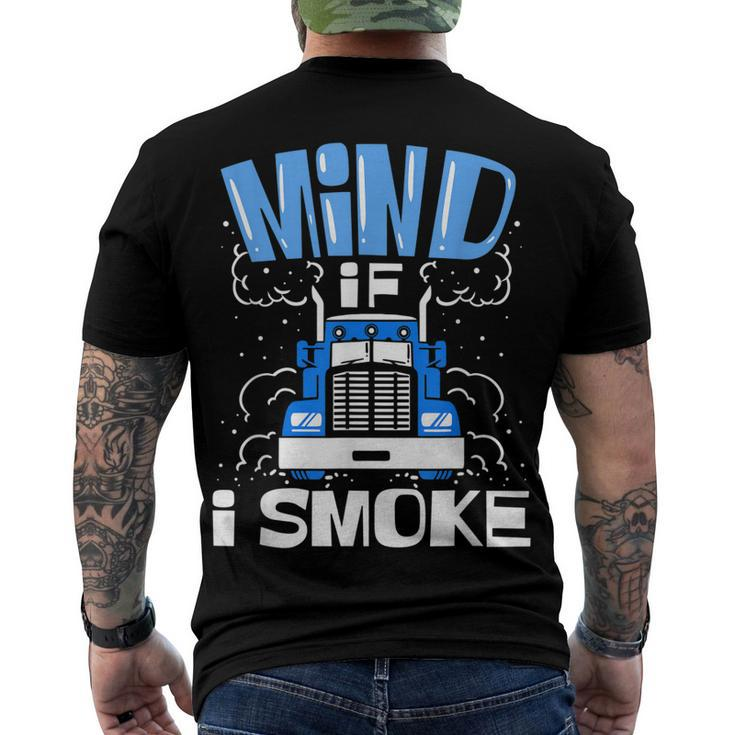 Truck Driver Mind If I Smoke Trucker Men's T-shirt Back Print