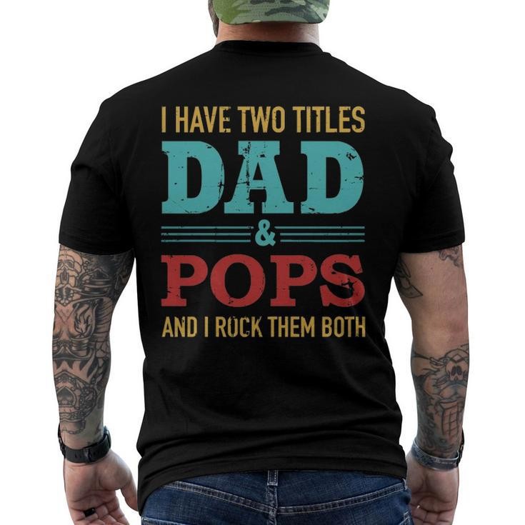 I Have Two Titles Dad And Pops And Rock Both For Grandpa Men's Back Print T-shirt