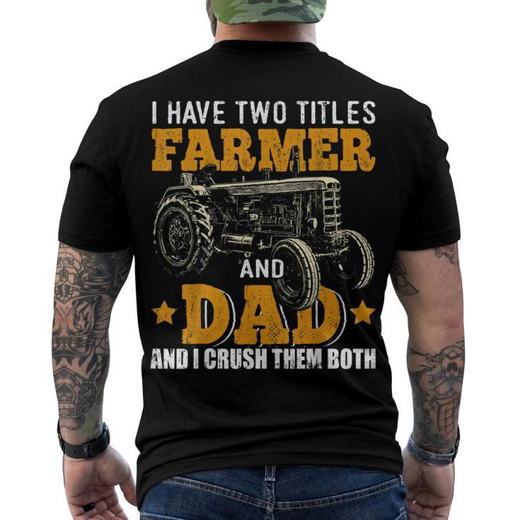 Mens I Have Two Titles Farmer Dad Fathers Day Tractor Farmer V3 Men's T-shirt Back Print